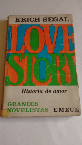 Erich Segal Love Story. Historia De Amor  Edit Emecé 1971