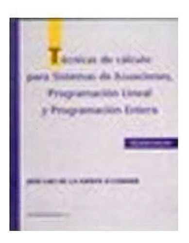Tecnicas De Calculo Para Sistema De Ecuaciones, De De La Fuente, J. L.. Editorial Reverte, Tapa Blanda En Español