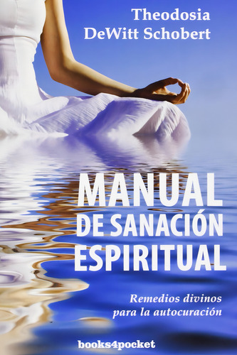 Manual De Sanación Espiritual (b4p), De Theodosia Dewitt Schobert. Editorial Obelisco, Tapa Blanda En Español, 1