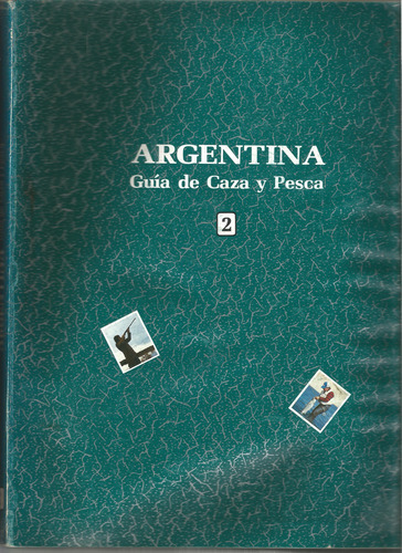 Argentina Guía De Caza Y Pesca. Dos Tomos (Usado)