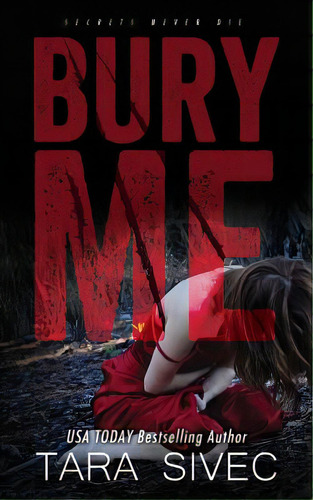 Bury Me, De Sivec, Tara., Vol. 1. Editorial Createspace, Tapa Blanda En Inglés