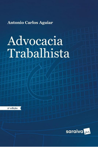Advocacia Trabalhista - 2ª Edição De 2017, De Offa, César Reinaldo. Editora Saraiva Jur, Capa Mole Em Português