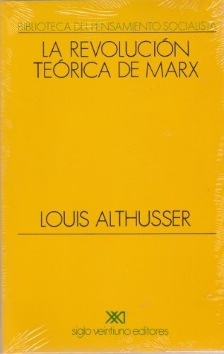 Revolucion Teorica De Marx, La - Louis Althusser