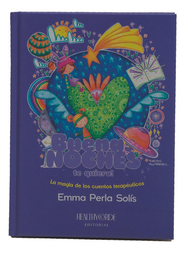 Buenas Noches, Te Quiero: No, De Emma Peral Solis., Vol. 1. Editorial Healthycorde, Tapa Pasta Dura, Edición 1 En Español, 2023