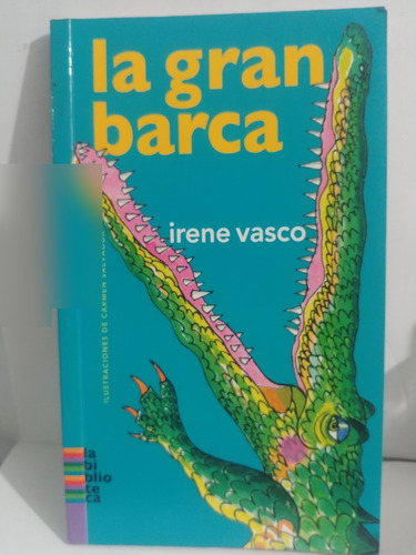 La Gran Barca Irene Vasco Sudamericana Original