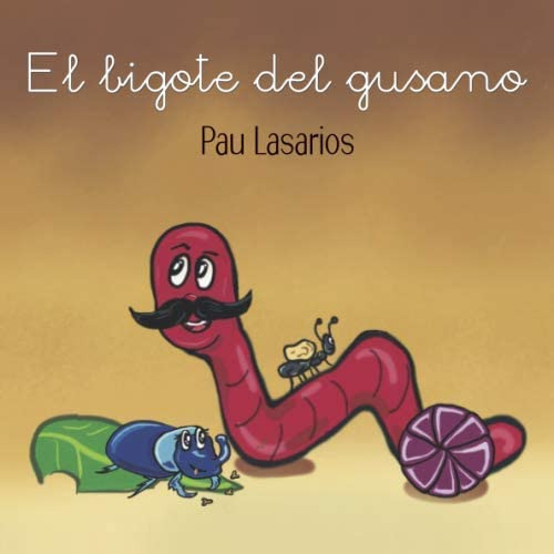 Libro: El Del Gusano: Libro Infantil Ilustrado (spanish Edit