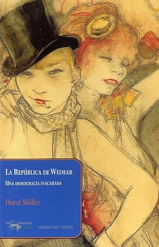 * La Republica De Weimar * Democracia Inacabada Horst Möller