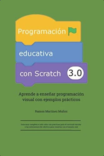 Libro: Programación Educativa Con Scratch 3.0: Aprende A Con