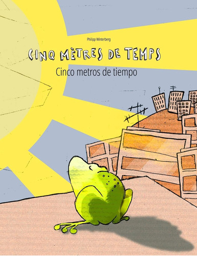 Libro: Cinq Mètres De Metros De Tiempo: Un Livre Dimages Po