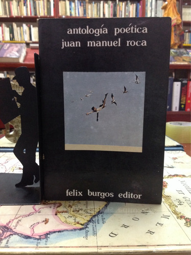 Antología Poética Juan Manuel Roca. Poesía Colombiana