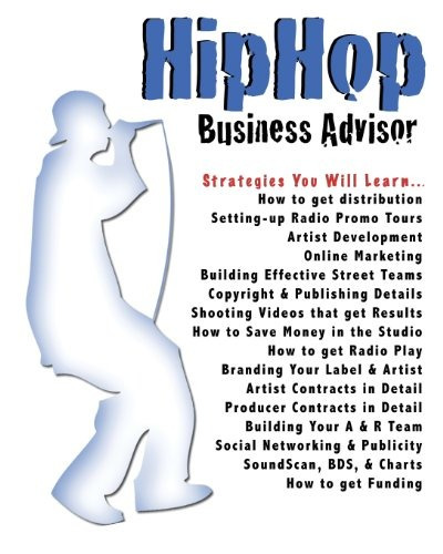 Hip Hop Business Advisor The Book