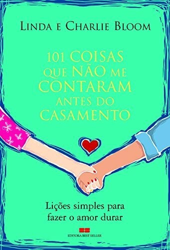 101 COISAS QUE NÃO ME CONTARAM ANTES DO CASAMENTO, de Bloom, Linda. Editorial Editora Best Seller Ltda, capa mole em português, 2005