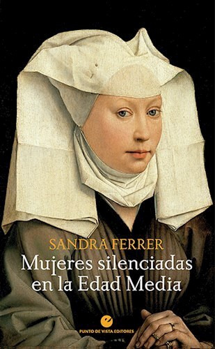 Libro Mujeres Silenciadas En La Edad Media De Sandra Ferrer