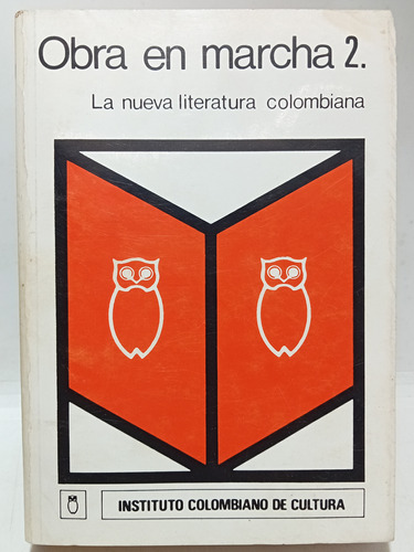 Obra En Marcha 2 - J.g. Cobo Borda - 1976