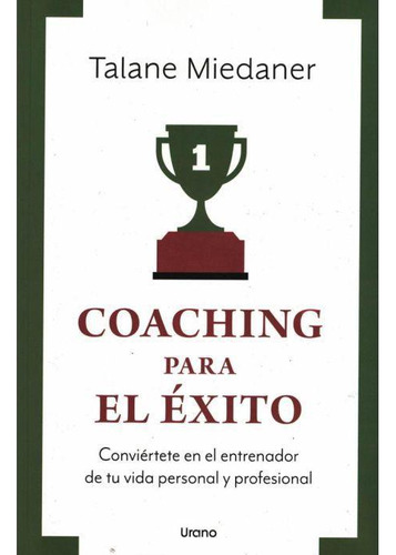 Coaching Para El Exito.  Miedaner, Talane - Urano