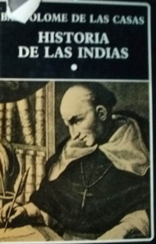 Historia De Las Indias Tomos 1 Y 3 Bartolomé De Casas 