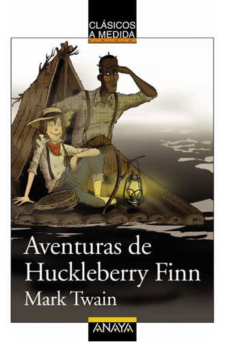 Aventuras De Huckleberry Finn - Twain Mark