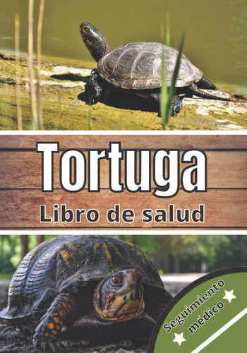 Libro: Tortuga Libro De Salud: Seguimiento Diario De Mi Tort