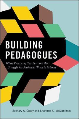 Libro Building Pedagogues : White Practicing Teachers And...