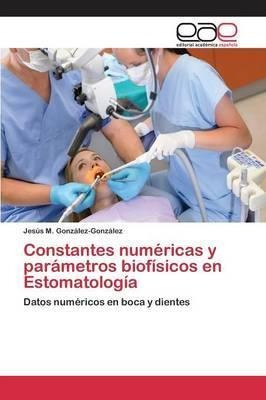 Constantes Numericas Y Parametros Biofisicos En Estomatol...