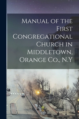 Libro Manual Of The First Congregational Church In Middle...