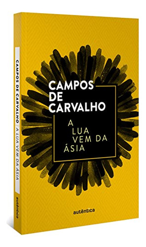 Libro Lua Vem Da Asia A De Carvalho Campos De Autentica Edi