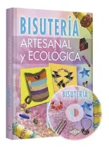 Comprar Libro Bisuteria Artesanal Y Ecológica + Dvd - Accesorios, De Lexus Editores. Editorial Lexus En Español