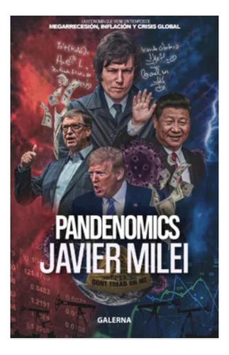 Pandenomics. La  Economía  Que  Se Viene - Javier  Milei. 