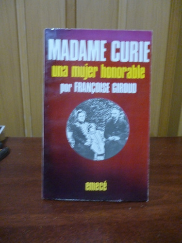 Madame Curie. Una Mujer Honorable - Françoise Giroud
