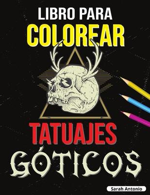 Libro Libro Para Colorear De Tatuajes Goticos : Libro Par...