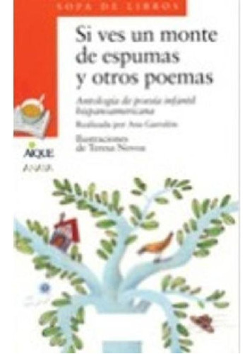 Libro - Si Ves Un Monte De Espuma Y Otros Poemas - Sopa De 