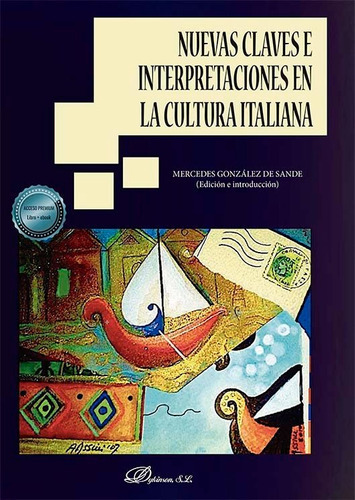 Nuevas claves e interpretaciones en la cultura italiana, de VV. AA.. Editorial Dykinson, S.L., tapa blanda en español