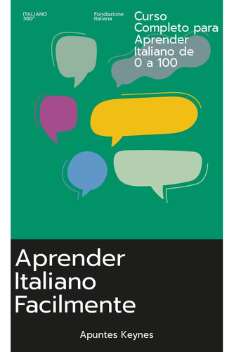 Aprender Italiano Facilmente - Apuntes Keynes - Italiano 360