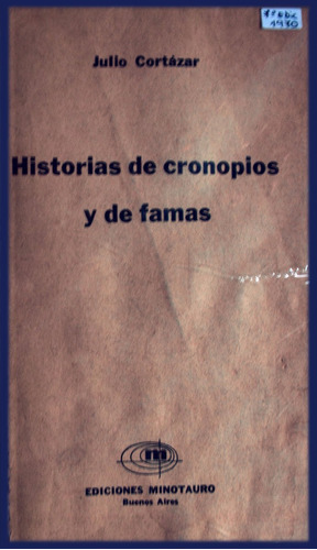 Historias De Cronopios Y De Famas. Cortázar. Minotauro(1970)