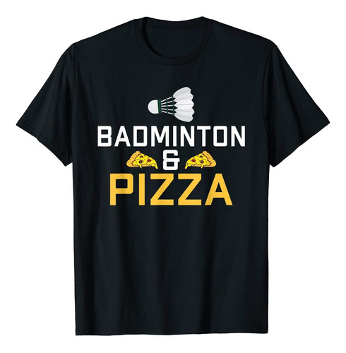 Camiseta De Bdminton De Bdminton Y Pizza