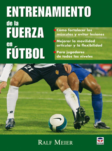 Entrenamiento De La Fuerza En Futbol. Editorial Tutor En Español. Tapa Blanda