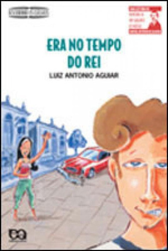 Era No Tempo Do Rei, De Aguiar, Luiz Antonio. Editora Ática, Capa Mole, Edição 2ª Edição - 2009 Em Português