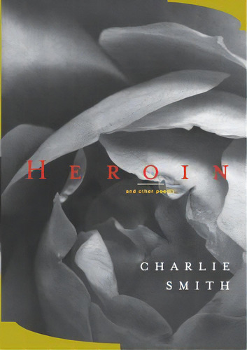 Heroin: And Other Poems, De Smith, Charlie. Editorial W W Norton & Co, Tapa Blanda En Inglés