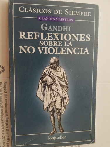 Reflexiones Sobre La No Violencia Mahatma Gandhi