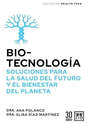 Libro Biotecnologia Soluciones Para La Salud Del Futuro Y...