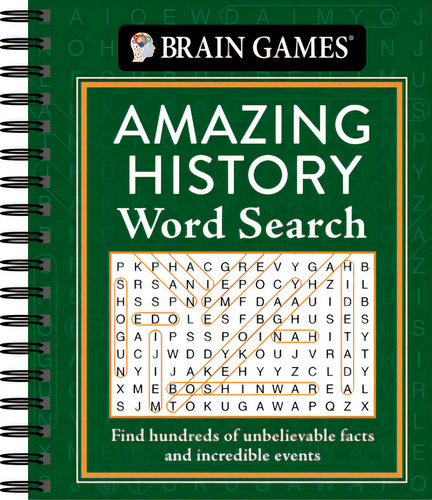 Brain Games - Amazing History Word Search: Find Hundreds Of Unbelievable Facts And Incredible Events, De Publications International Ltd. Editorial Pubn Intl, Tapa Blanda En Inglés