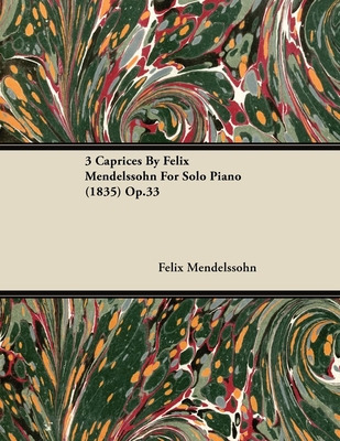 Libro 3 Caprices By Felix Mendelssohn For Solo Piano (183...