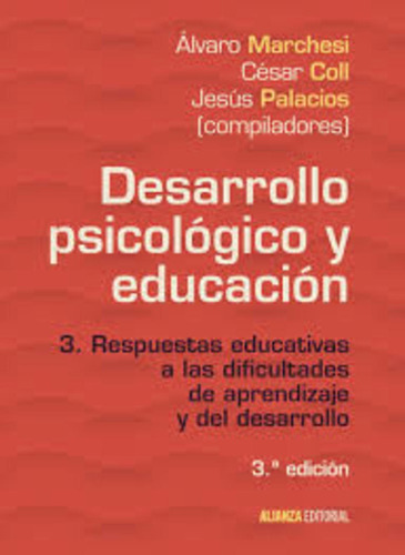 Desarrollo Psicológico Y Educación 3, Marchesi, Alianza