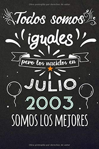 Todos Somos Iguales Pero Los Nacidos En Julio 2003 Somos Los