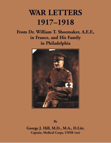 Libro: En Ingles War Letters 1917 1918 From Dr. William T.