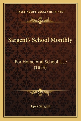 Libro Sargent's School Monthly: For Home And School Use (...