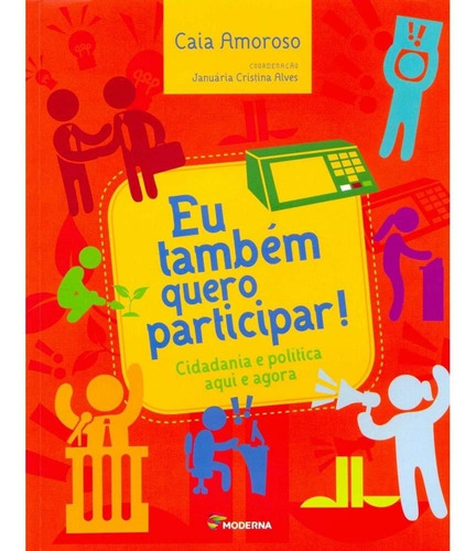 Eu Tambem Quero Participar Caia Amoroso Editora Moderna