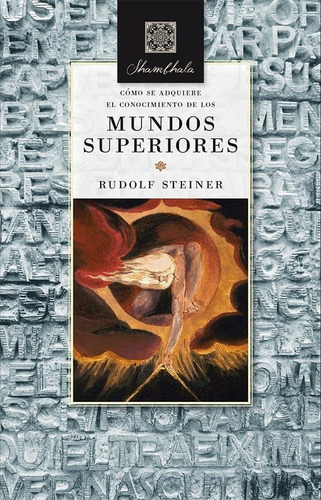 Mundos Superiores. Rudolf Steiner. 