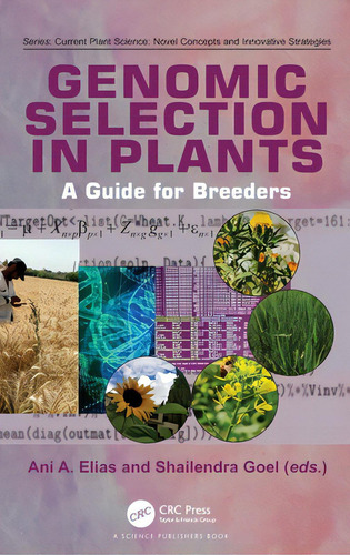 Genomic Selection In Plants: A Guide For Breeders, De Elias, Ani A.. Editorial Crc Pr Inc, Tapa Dura En Inglés