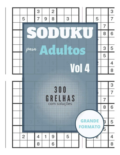 Libro: Sudoku Para Adultos 300 Grelhas Com Soluções: Sudoku